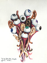 Load image into Gallery viewer, The Eye Never Has Enough, eyes and ears